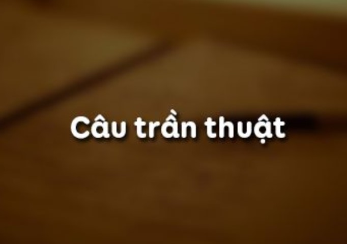 Câu trần thuật là gì – Câu trần thuật đơn là gì ? Cho ví dụ